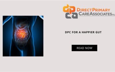 Unlocking the Power of a Healthy Gut: A DPC Approach to Gut Health