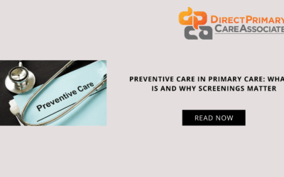 Preventive Care in Primary Care: What It Is and Why Screenings Matter