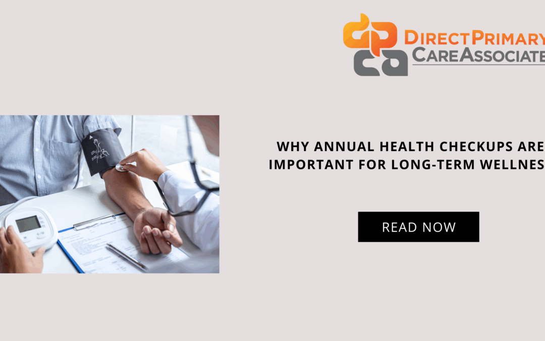 Annual Health Checkups at Direct Primary Care Associates