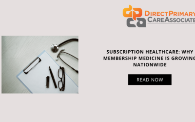 Subscription Healthcare: Why Membership Medicine Is Growing Nationwide