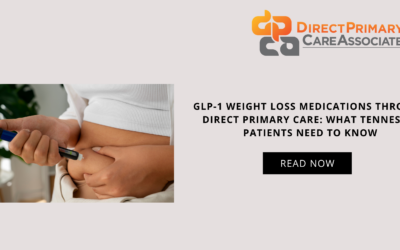 GLP-1 weight loss medications through direct primary care: What Tennessee patients need to know