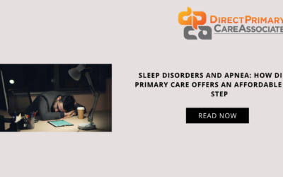 Sleep Disorders and Apnea: How Direct Primary Care Offers an Affordable First Step