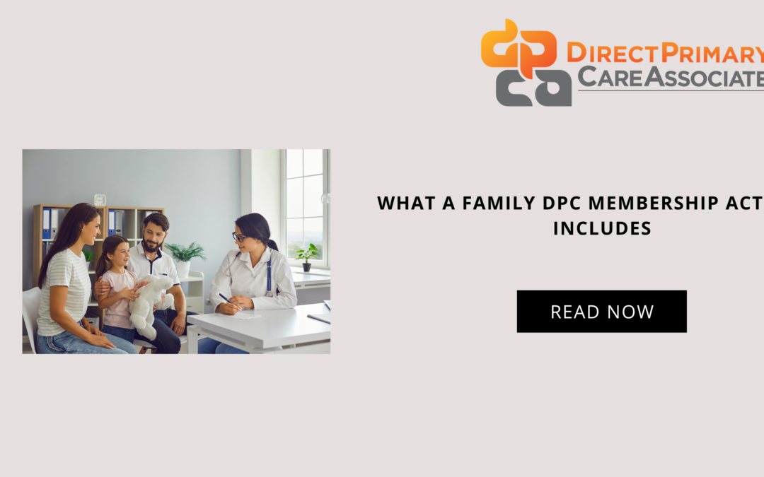 What a family DPC membership actually includes